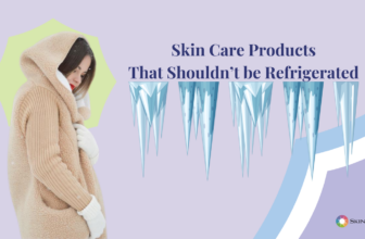 What Skincare Products Should Not Be Refrigerated